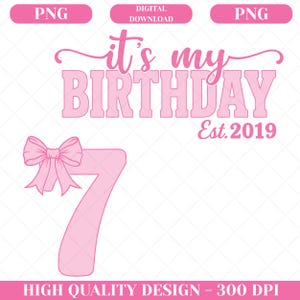 Coquette Bow 7th Birthday PNG SVG, It's My 7th Birthday PNG, Preppy Coquette Bow Birthday, Est. 2019, Front & Back Digital Design for Girls image 3