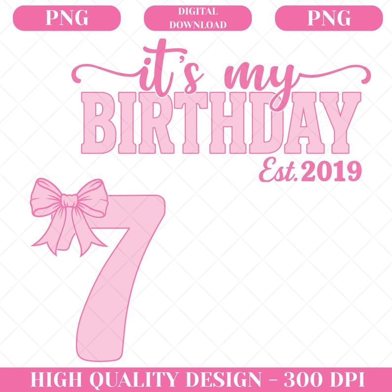 Coquette Bow 7th Birthday PNG SVG, It's My 7th Birthday PNG, Preppy Coquette Bow Birthday, Est. 2019, Front & Back Digital Design for Girls image 3
