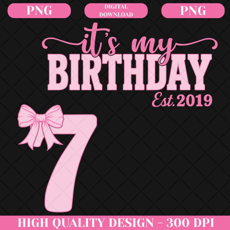 Coquette Bow 7th Birthday PNG SVG, It's My 7th Birthday PNG, Preppy Coquette Bow Birthday, Est. 2019, Front & Back Digital Design for Girls image 6