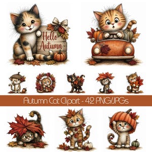 May include: A collection of digital illustrations featuring kittens in autumn settings, including a cat with a sign reading Hello Autumn, a cat driving a car, and cats with pumpkins, acorns, and fall leaves. The text Autumn Cat Clipart - 42 PNG/JPGs is visible.