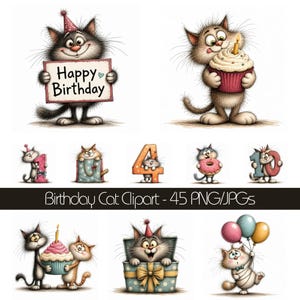 May include: A collection of digital illustrations featuring cartoon cats in birthday themes, including cats with cupcakes, balloons, gift boxes, and numbers. The text "Happy Birthday" and "Birthday Cat Clipart - 45 PNG/JPGs" is visible.