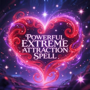 Powerful Extreme Attraction Spell – Magnetic Energy Ritual for Intense Desire & Unstoppable Pull | Same-Day Casting