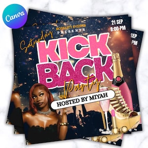 May include: A stack of party flyers with a dark blue background and pink glitter text that reads "KICK BACK Party". The flyers include an illustration of a woman, champagne, and a gold high-heeled boot. The text "HOSTED BY MIYAH" is also visible.