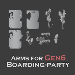 May include: A collection of gray 3D-printed arms and shields, including various weapons and protective gear. The text "ARMS FOR GEN6 BOARDING-PARTY" is displayed at the bottom of the image. The items are designed for a tabletop game.