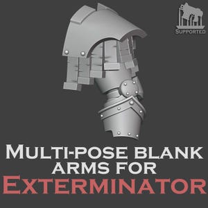 Può includere: Un componente braccio in miniatura stampato in 3D di colore grigio, dotato di una grande spallaccio con piastre a strati e una sezione dell'avambraccio con rivetti circolari. Il testo "SUPPORTED" e "MULTI-POSE BLANK ARMS FOR EXTERMINATOR" è visibile.