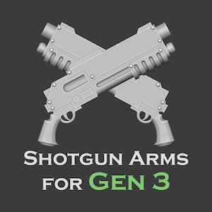 Gen 3 - Shotgun Arms