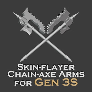 Puede incluir: Dos hachas de cadena metálicas grises cruzadas en forma de X, con hojas dentadas y puntas afiladas. Debajo de las hachas, el texto dice: SKIN-FLAYER CHAIN-AXE ARMS FOR GEN 3S. El diseño se presenta sobre un fondo gris oscuro sólido.