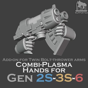 Puede incluir: Un complemento de manos Combi-Plasma gris impreso en 3D para brazos lanzabolts dobles. La imagen incluye el texto "ADD-ON FOR TWIN BOLT-THROWER ARMS", "COMBI-PLASMA HANDS FOR GEN 2S-3S-6" y "SUPPORTED".