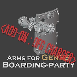 May include: A gray, futuristic weapon with a shield, featuring the text "ADD-ON: DFG CHARGER" in red. The design includes mechanical details and the text "ARMS FOR GENE BOARDING-PARTY" in white and gold.