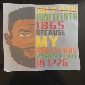 My ancestors Juneteenth , Black history, Dtf iron on transfer for t-shirt sweater jackets