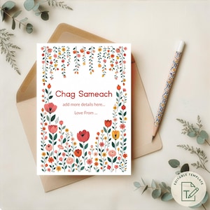 May include: A rectangular greeting card featuring a white background with a colorful floral border of red, orange, and pink flowers and green leaves. The text reads Chag Sameach, add more details here, and Love From, with a pencil nearby.