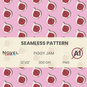 May include: Seamless pattern featuring repeated fig halves with red interiors and white exteriors on a pink background. The design includes the text "Seamless Pattern", "Figgy Jam", and "Novel Nues". The image also includes the dimensions 12"x12", 300 DPI, and PNG.