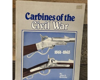 Carabinas de la Guerra Civil [Libro] 1861-65 por John D. McAulay