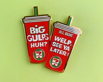 Dumb and Dumber Big Gulps Quote Enamel Pin - Welp See Ya Later Lapel Flair Badge 90s Movie