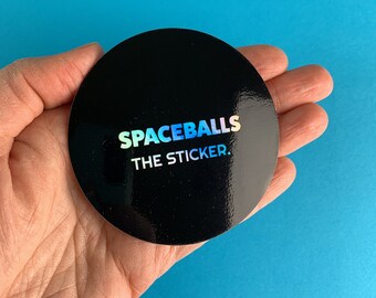 Spaceballs The Sticker Vinyl 3" Hologram Sticker - 80s Nostalgia - Weatherproof - High Quality
