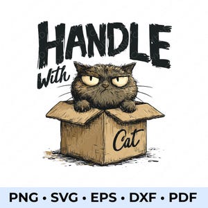 Peut inclure: Illustration d'un chat gris grincheux dans une boîte en carton. La boîte porte l'inscription "Cat". Au-dessus du chat, le texte indique "HANDLE With". L'image est sur fond blanc.