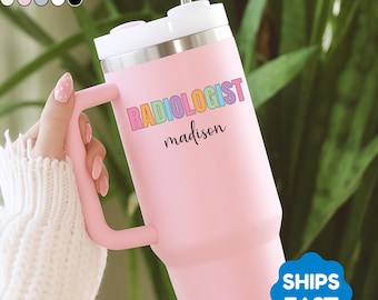 Personalized Radiologist Tumbler, Custom Name Radiology Doctor Cup, Medical Professional Gift, X-Ray Tech Gift, Hospital staff gift