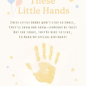 May include: A light beige print with the text "These Little Hands" and a handprint. The print includes a poem about a child's growth, with balloons and stars as decorative elements. The name "Quinn" and the year "2025" are also included.
