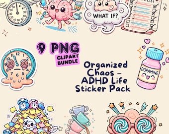 May include: A set of nine colorful digital stickers featuring illustrations related to ADHD. The stickers include a brain with multiple arms, a clock with googly eyes, a to-do list, a bottle of dopamine, a stack of papers and alarm clocks, a stack of teacups, and a cloud with glasses. The text "Organized Chaos - ADHD Life Sticker Pack" is included in the image.