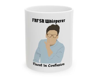 FAFSA Whisperer | Financial Aid Staff Funny Mug | Sarcastic Office Humor Coffee Cup | Coworker Gift | Student Loan Advisor Mug