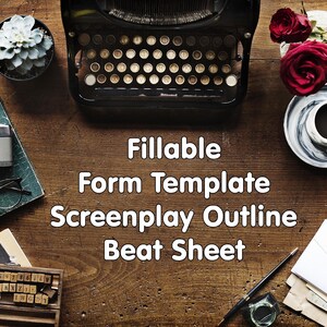 May include: A vintage workspace with a typewriter, camera, and glasses on a wooden surface. The image includes text: "Fillable Form Template Screenplay Outline Beat Sheet." A cup of coffee and red roses are also present.