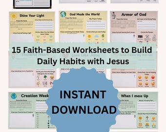 May include: A collection of 15 faith-based worksheets with the text "Instant Download" on a blue background. The worksheets include prompts for tracing verses, drawing, and reflecting on daily habits with Jesus. The worksheets are designed for building daily habits.