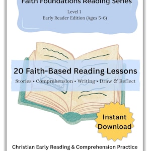 May include: A book cover with the title "Faith Foundations Reading Series" and the text "Level 1 Early Reader Edition (Ages 5-6)". The cover features an illustration of an open book with the text "20 Faith-Based Reading Lessons". Includes "Instant Download" text.