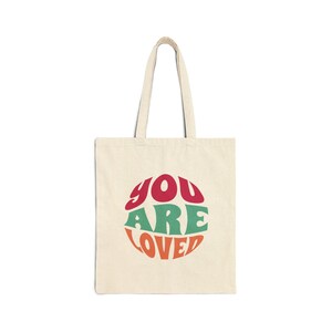 You Are Loved Cotton Canvas Tote Bag, Eco-Friendly Shopper, Gift for Friends, Reusable Grocery Bag, Affirmation Tote, Everyday Use