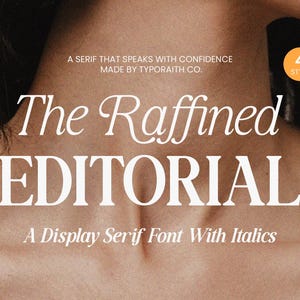 Puede incluir: Imagen publicitaria con el texto "The Raffined EDITORIAL" en fuente serif, con la leyenda "A Display Serif Font With Italics". El texto está sobre un fondo de tono de piel neutro. Las palabras "RAFFINED SERIF" aparecen arriba y abajo.
