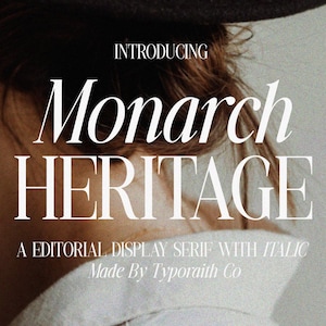May include: Image featuring the text "INTRODUCING Monarch HERITAGE" in a serif font. The text is overlaid on a blurred background of a person's hair and clothing. The text below reads "A EDITORIAL DISPLAY SERIF WITH ITALIC Made By Typoraith Co."