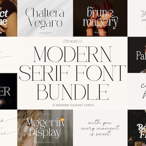 May include: A collection of 12 modern elegant fonts, including "Perfect Mangue", "Chaltera Vegaro", and "brune magery". The image features various font styles and the words "Modern Serif Font Bundle".