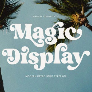 Magic Display Font: レトロなセリフフォント、ブランディングに最適なヴィンテージグルーヴィーな書体