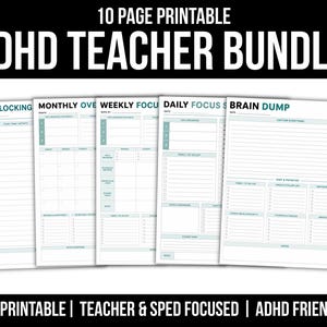 May include: A 10-page printable ADHD teacher bundle featuring white paper templates with teal accents. The pages include headers for Time Blocking, Monthly Overview, Weekly Focus, Daily Focus, and Brain Dump with organized sections.