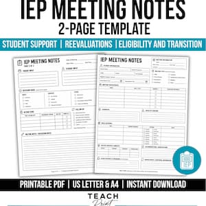 May include: A two-page IEP Meeting Notes template in black and white. The document includes sections for student information, meeting participants, goals, action items, and follow-up. Text includes IEP MEETING NOTES, STUDENT SUPPORT, and TEACH PRINT WORKS.