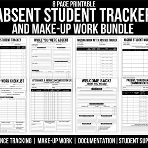 May include: An 8-page printable absent student tracker and make-up work bundle. The set includes forms for tracking absences, missing work, make-up checklists, attendance documentation, welcome back sheets, and parent communication logs in black and white.