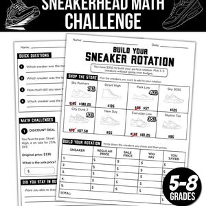 May include: A black and white educational maths worksheet titled Sneakerhead Math Challenge and Build Your Sneaker Rotation. The pages feature sneaker illustrations, discount percentages, prices, and tables for students to calculate sneaker costs.