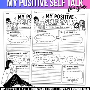 May include: A black and white printable worksheet titled My Positive Self-Talk for Girls. The document features sections for writing unhelpful thoughts, rewriting them into positive statements, and listing affirmations like I can do hard things.