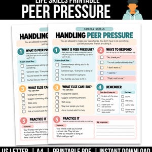 May include: A printable life skills worksheet titled Handling Peer Pressure. The document features five numbered sections with checklists and text boxes, including What is Peer Pressure, Ways to Respond, What Else Can I Do, Remember, and Practice It.