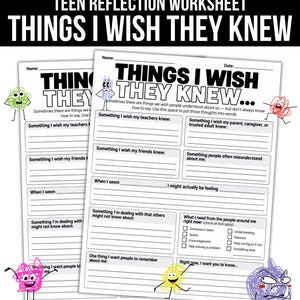 May include: A teen reflection worksheet titled Things I Wish They Knew with prompts for teachers, parents, and friends. The white paper features black text, lines for writing, and colorful, hand-drawn scribbled character illustrations.