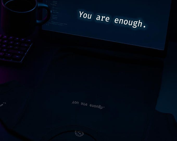 You Are Enough | Mirror Affirmation Tee | Healing | Mental Health Shirt