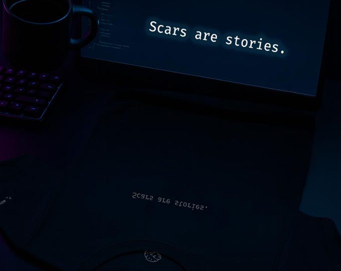 Scars Are Stories | Mirror Affirmation Tee | Healing | Mental Health Shirt