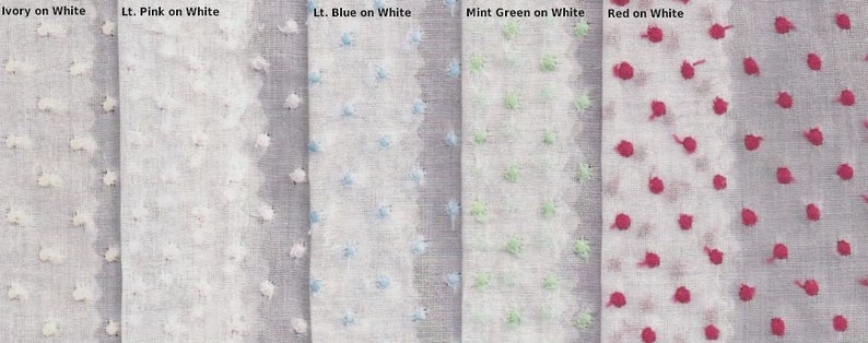 May include: Five fabric swatches with white backgrounds and different colored polka dots. The swatches are labeled "Ivory on White", "Lt. Pink on White", "Lt. Blue on White", "Mint Green on White", and "Red on White".