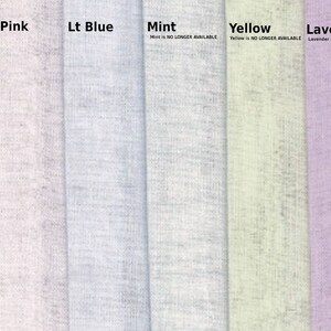 May include: A fabric swatch sample card showing ten different colors: white, champagne, light pink, light blue, mint, yellow, lavender, and aqua. The colors are arranged in a horizontal row. The text "Mint is no longer available", "Yellow is no longer available", "Lavender is no longer available", and "Aqua is no longer available" is printed below each color swatch.
