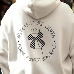 Architecture Queen-hoodie: Chess Queen Coquette-sweater - Empowered Women, Form, Function, Rule