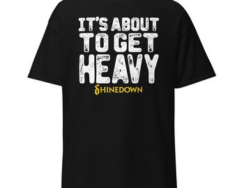 It's About to Get Heavy (Shinedown) T-Shirt