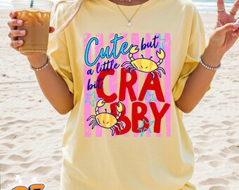 Camiseta "Linda pero un poco gruñona", camiseta divertida para vacaciones en la playa, camiseta para amantes de los cangrejos, atuendo para un viaje de verano a la playa.