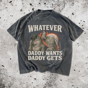 Camiseta &quot;Lo que papá quiere, papá lo consigue&quot;, memes de hombres lobo, camisetas vergonzosas, camisetas de memes divertidos, camisetas con memes gráficos alfa, camisetas de la generación Z, regalo