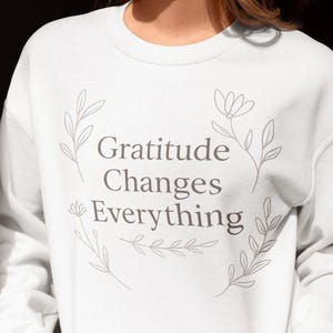 Gratitude Crewneck Sweatshirt: Unisex Thanksgiving Self-Care Sweater
