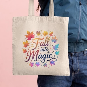 Fall Tote Bag, Autumn Leaves Tote Bag, Fall Into Magic Eco-Friendly Tote, Seasonal Autumn Shopping Bag