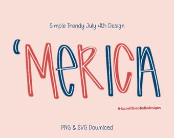 May include: A digital graphic design on a light pink background featuring the text 'MERICA in a hand-drawn style with alternating red and blue letters. The text 'Simple Trendy July 4th Design' appears above, with 'PNG & SVG Download' and '@lacre8tivestudiodesigns' below.